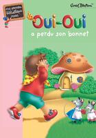 Couverture du livre « Oui-Oui a perdu son bonnet » de Enid Blyton aux éditions Hachette Jeunesse