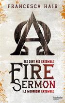 Couverture du livre « Fire sermon t.1 » de Francesca Haig aux éditions Hachette Romans