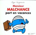 Couverture du livre « Monsieur Malchance part en vacances » de Roger Hargreaves aux éditions Le Livre De Poche Jeunesse