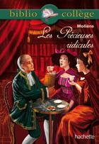 Couverture du livre « Les précieuses ridicules » de Moliere aux éditions Hachette Education