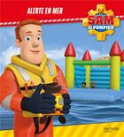 Couverture du livre « Sam le pompier ; alerte en mer » de  aux éditions Hachette Jeunesse