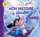 Couverture du livre « Aladdin ; mon histoire à ecouter » de Disney aux éditions Disney Hachette