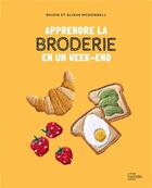 Couverture du livre « Apprendre la broderie en un week-end » de Roisin Mcdonnell et Alisha Mcdonnell aux éditions Hachette Pratique