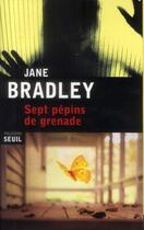 Couverture du livre « Sept pépins de grenade » de Jane Bradley aux éditions Seuil