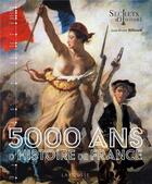 Couverture du livre « 5000 ans d'Histoire de France : secrets d'histoire » de Jean-Michel Billioud aux éditions Larousse