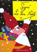 Couverture du livre « Signé le Père Noël » de Pierrick Bisinski aux éditions Gallimard Jeunesse Giboulees