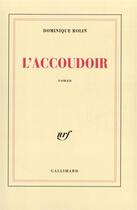 Couverture du livre « L'accoudoir » de Dominique Rolin aux éditions Gallimard