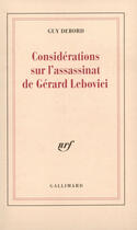 Couverture du livre « Considerations sur l'assassinat de Gérard Lebovici » de Guy Debord aux éditions Gallimard