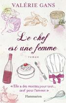 Couverture du livre « Le chef est une femme » de Valerie Gans aux éditions Flammarion