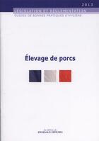 Couverture du livre « Elevage de porcs » de  aux éditions Direction Des Journaux Officiels