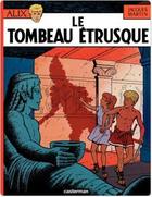 Couverture du livre « Alix Tome 8 : le tombeau étrusque » de Jacques Martin aux éditions Casterman