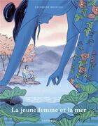 Couverture du livre « La jeune femme et la mer » de Catherine Meurisse et Isabelle Merlet aux éditions Dargaud