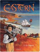 Couverture du livre « Eastern t.1 ; le départ » de Pierre Boisserie et Heloret aux éditions Dargaud