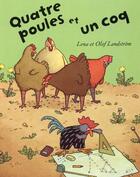 Couverture du livre « Quatre poules et un coq » de Landstrom Olof / Lan aux éditions Ecole Des Loisirs