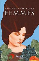 Couverture du livre « Femmes » de Andrea Camilleri aux éditions Fayard