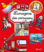 Couverture du livre « L'imagerie des pompiers » de Philippe Simon et Emilie Beaumont et Marie-Laure Bouet aux éditions Fleurus