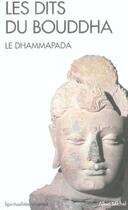 Couverture du livre « Les dits du Bouddha » de Le Dhammapada aux éditions Albin Michel