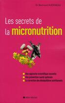 Couverture du livre « Les secrets de la micronutrition » de Bertrand Guerineau aux éditions Albin Michel