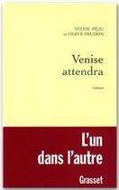 Couverture du livre « Venise attendra » de Prudon/Peju aux éditions Grasset