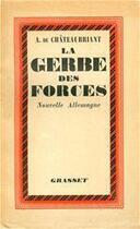 Couverture du livre « La gerbe des forces » de Alphonse De Chateaubriant aux éditions Grasset Et Fasquelle