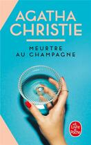 Couverture du livre « Meurtre au champagne » de Agatha Christie aux éditions Le Livre De Poche