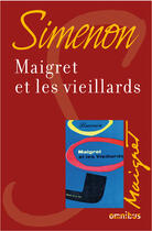 Couverture du livre « Maigret et les vieillards » de Georges Simenon aux éditions Omnibus