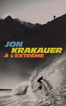 Couverture du livre « À l'extrême » de Jon Krakauer aux éditions Presses De La Cite
