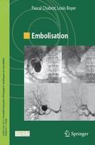 Couverture du livre « Embolisation » de Pascal Chabrot et Louis Boyer aux éditions Springer