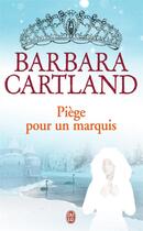 Couverture du livre « Piège pour un marquis » de Barbara Cartland aux éditions J'ai Lu