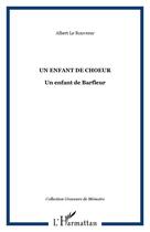 Couverture du livre « Un enfant de choeur - un enfant de barfleur » de Albert Le Rouvreur aux éditions Editions L'harmattan