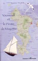 Couverture du livre « Youssouf et le pirate de Mayotte » de Yoanne Tillier aux éditions L'harmattan