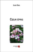 Couverture du livre « Coeur épris » de Julien Sorel aux éditions Editions Du Net