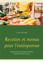 Couverture du livre « Recettes et menus pour l'ostéoporose » de Cedric Menard aux éditions Books On Demand