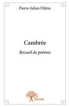Couverture du livre « Cambrée » de Pierre-Julien Filatre aux éditions Edilivre