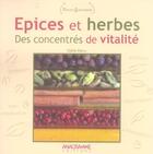 Couverture du livre « Epices Et Herbes, Des Concentres De Vitalite » de Odile Davy aux éditions Anagramme