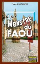 Couverture du livre « Le monstre du faou » de Pierre Engelibert aux éditions Bargain