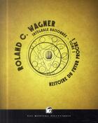 Couverture du livre « Histoire du futur proche Tome 1 ; intégrale raisonnée Tome 1 » de Roland C. Wagner aux éditions Moutons Electriques
