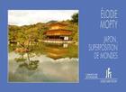 Couverture du livre « Japon : superposition de mondes » de Elodie Mopty aux éditions Jacques Flament
