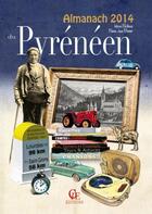 Couverture du livre « Almanach du Pyrénéen 2014 » de Pierre-Jean Brassac et Herve Berteaux aux éditions Communication Presse Edition