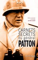 Couverture du livre « Carnets secrets du Général Patton » de Boris Laurent aux éditions Nouveau Monde