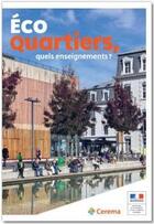 Couverture du livre « Écoquartiers, quels enseignements ? » de  aux éditions Cerema