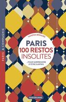 Couverture du livre « Paris 100 restos insolites » de Vanessa Besnard aux éditions Parigramme