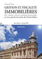 Couverture du livre « Gestion et fiscalité immobilières : BTS - bachelor - licence et formation professionnelles (4e édition) » de Veronique Poirier aux éditions Complicites