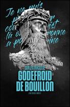 Couverture du livre « Sur les traces de Godefroid de Bouillon » de Jean-Michel Bodelet aux éditions Renaissance Du Livre