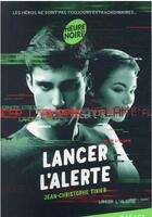 Couverture du livre « Lancer l'alerte » de Jean-Christophe Tixier aux éditions Rageot