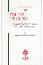 Couverture du livre « Foi de l'Eglise : évolution et sens d'une formule » de Marie-Therese Nadeau aux éditions Beauchesne