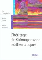 Couverture du livre « L'heritage de kolmogorov en mathematiques » de Charpentier/Lagues aux éditions Belin Education