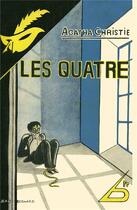 Couverture du livre « Les Quatre » de Agatha Christie aux éditions Editions Du Masque