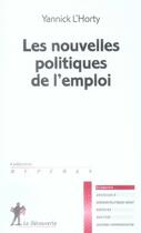 Couverture du livre « Les nouvelles politiques de l'emploi » de Yannick L'Horty aux éditions La Decouverte