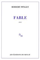 Couverture du livre « Fable » de Robert Pinget aux éditions Minuit